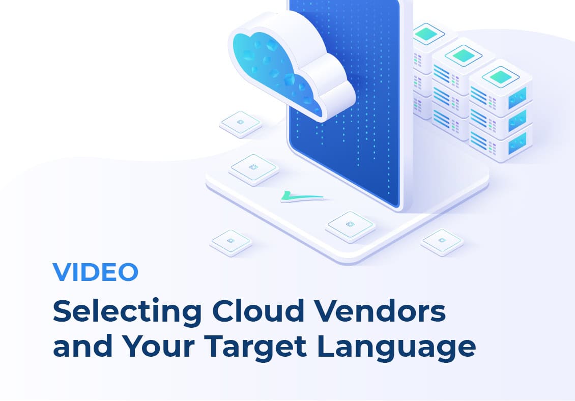 Video: Selecting Cloud Vendors and Your Target Language | TSRI