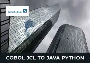 COBOL & JCL to Java & Python – Deutsche Bank KreditManager