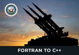 Fortran to C++ – Raytheon Patriot Missile System